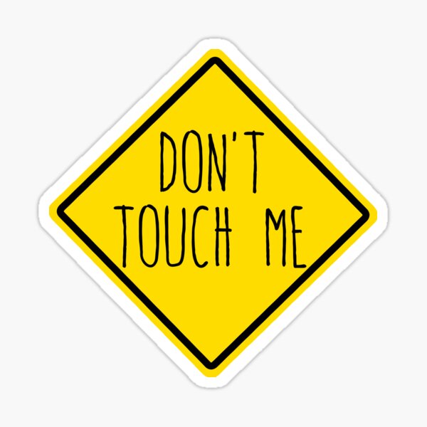 Item preview, Don't Touch ME designed and sold by freshangover.