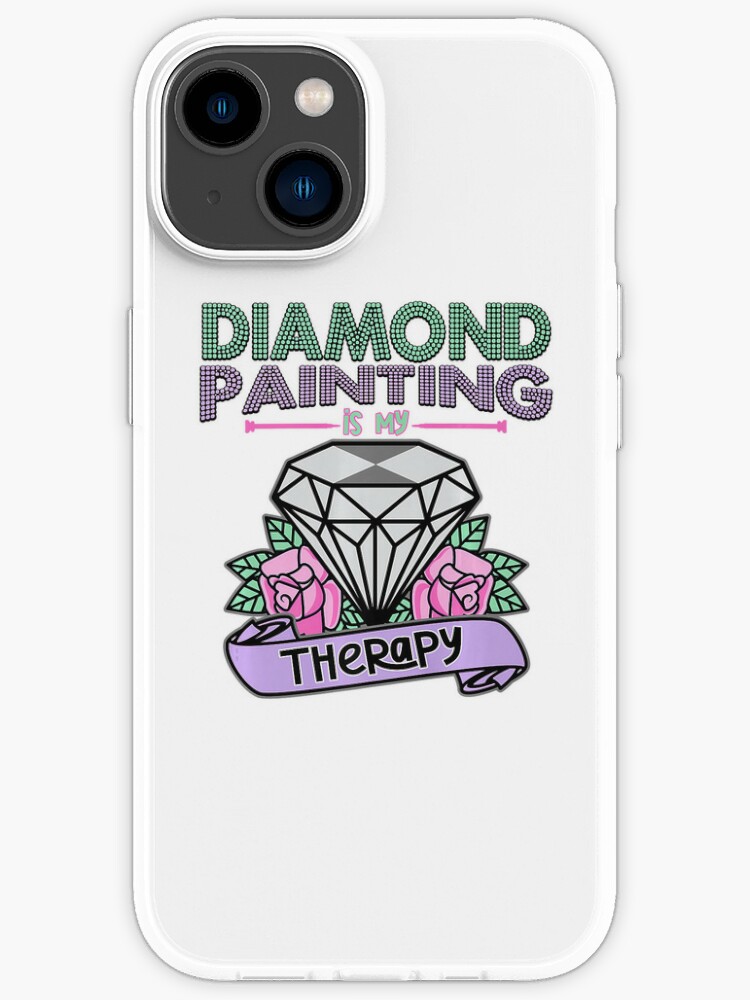 Diamond Painting is my Therapy - Diamond Painting - Phone Case