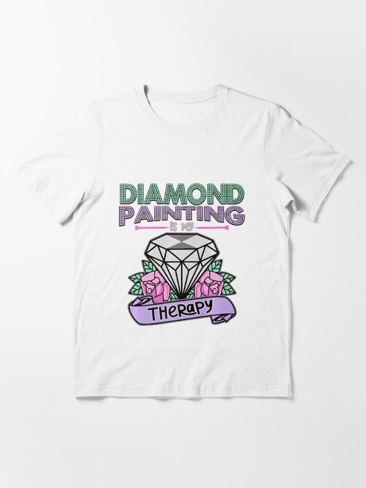 Men/Women Diamond Painting is My Therapy tee Funny Diamond Art Lovers  t-shirt