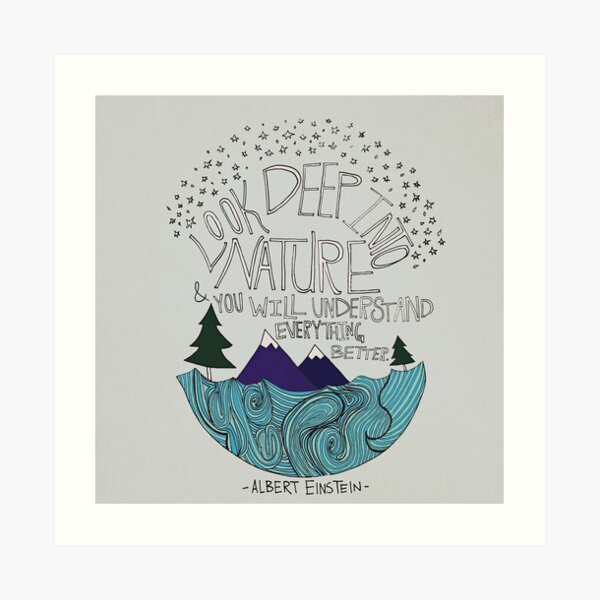 Look Deep into Nature Quote Art Print