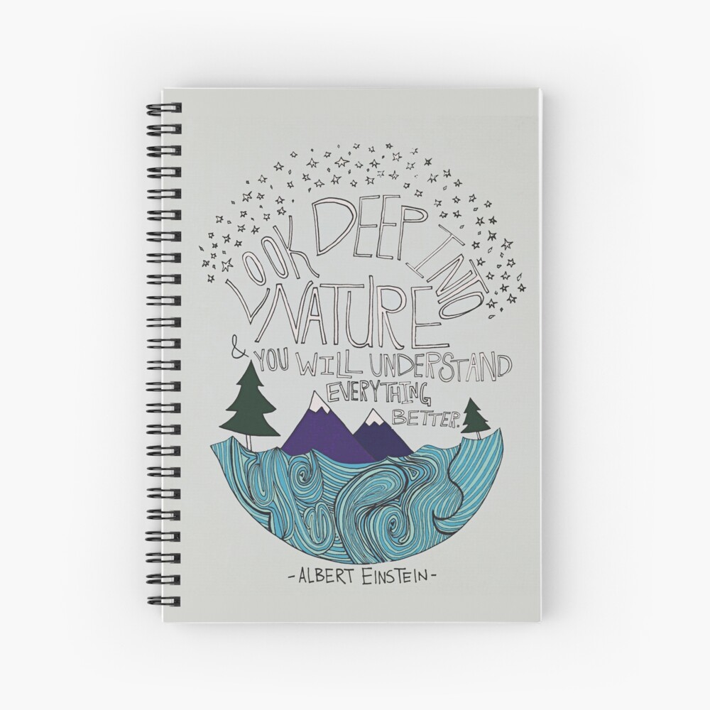 Look Deep into Nature Quote Spiral Notebook