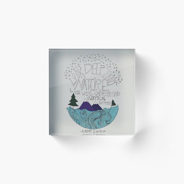 Look Deep into Nature Quote Acrylic Block