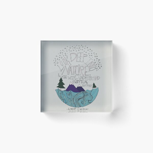 Look Deep into Nature Quote Acrylic Block