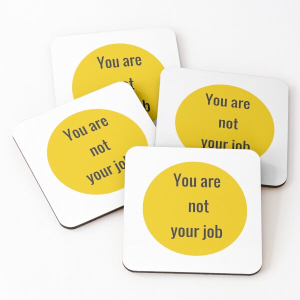Item preview, You are not your job  designed and sold by Inspirationmotivation.