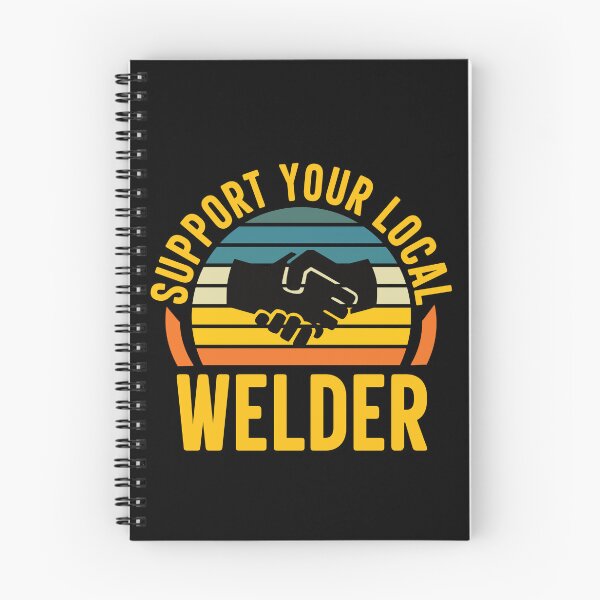 Item preview, Support Your Local Welder: Funny Welding Welder designed and sold by Adexyl.