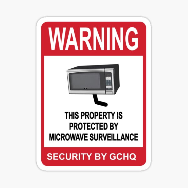 Protected by Microwave Surveillance, by GCHQ Sticker