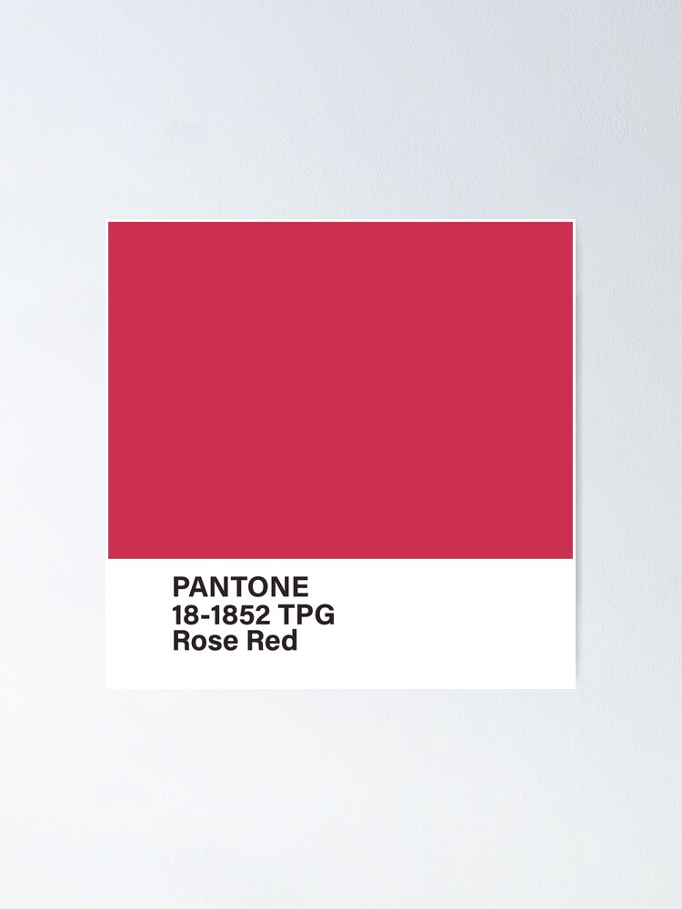 Pantone 18 1852 Tpg Rose Red Poster For Sale By Princessmi Com Redbubble 0116