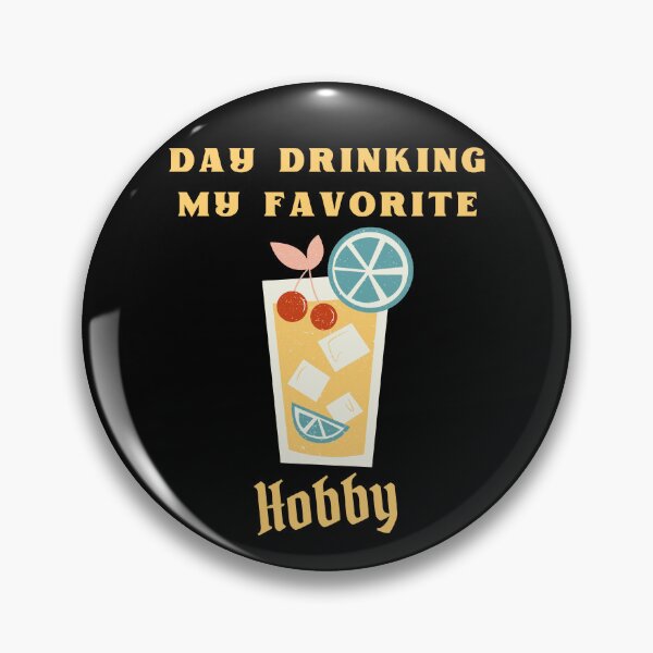 Item preview, Day Drinking My Favorite Hobby designed and sold by Hic21.