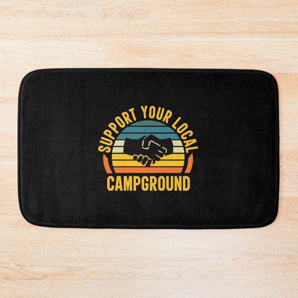 Item preview, Support Your Local Campground: Funny Camping Campground designed and sold by Adexyl.