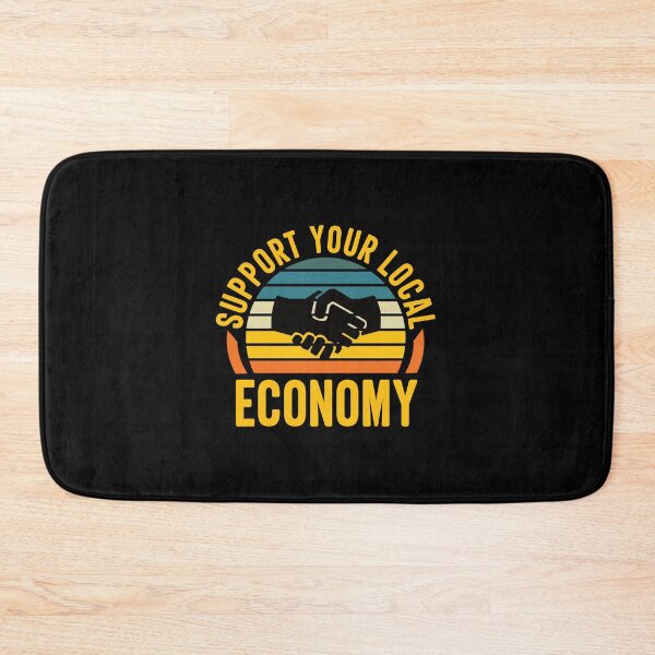 Item preview, Support Your Local Economy: Funny Economy Business Owner designed and sold by Adexyl.