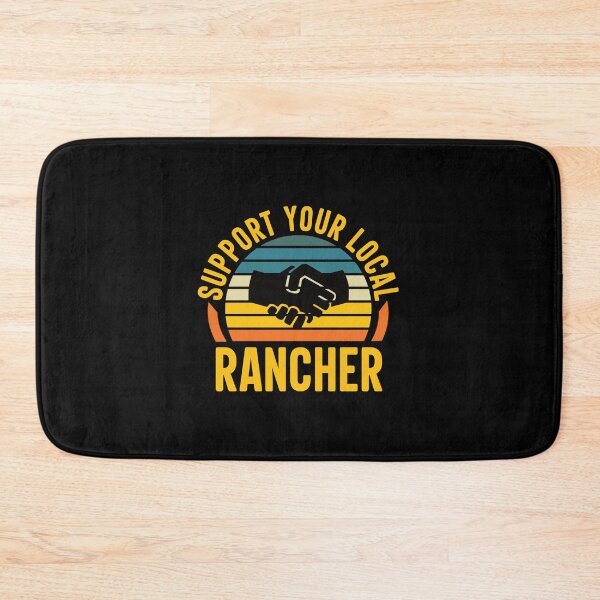Item preview, Support Your Local Rancher: Funny Rancher Farmer designed and sold by Adexyl.