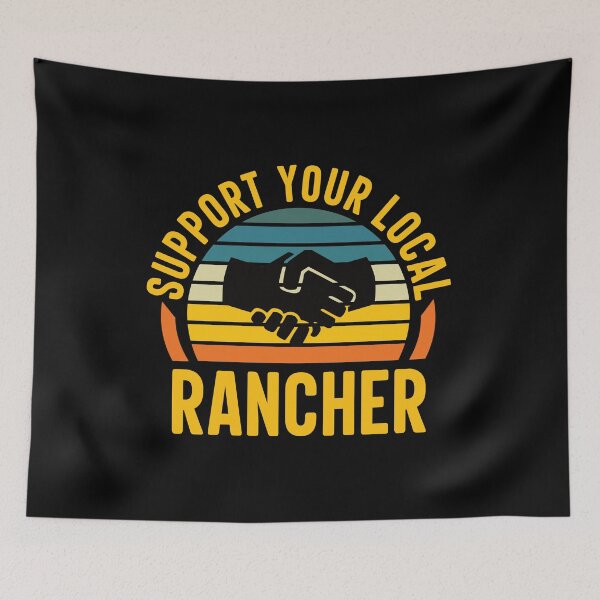 Item preview, Support Your Local Rancher: Funny Rancher Farmer designed and sold by Adexyl.