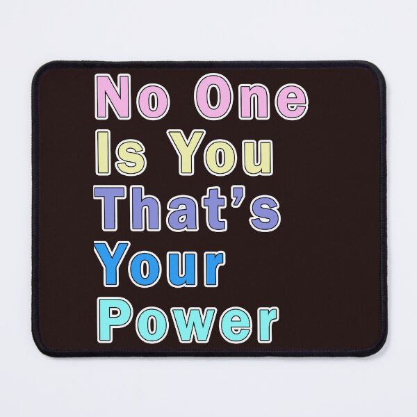 Item preview, No One Is You And That's Your Power  designed and sold by Tiziza.