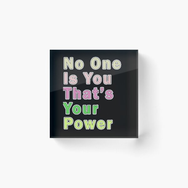 Item preview, No One Is You And That's Your Power  designed and sold by Tiziza.