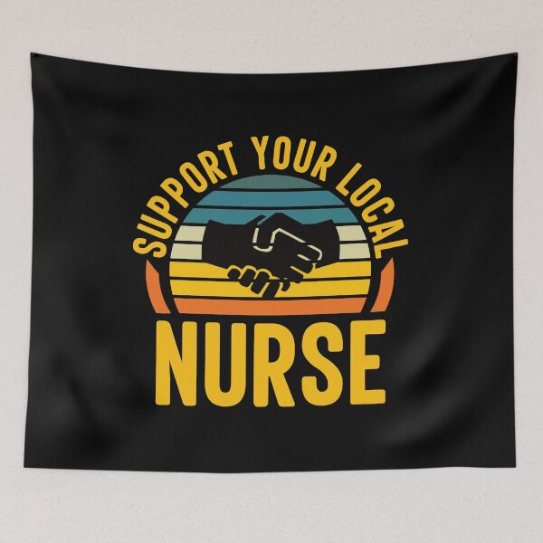 Item preview, Support Your Local Nurse: Funny Nursing Nurse designed and sold by Adexyl.