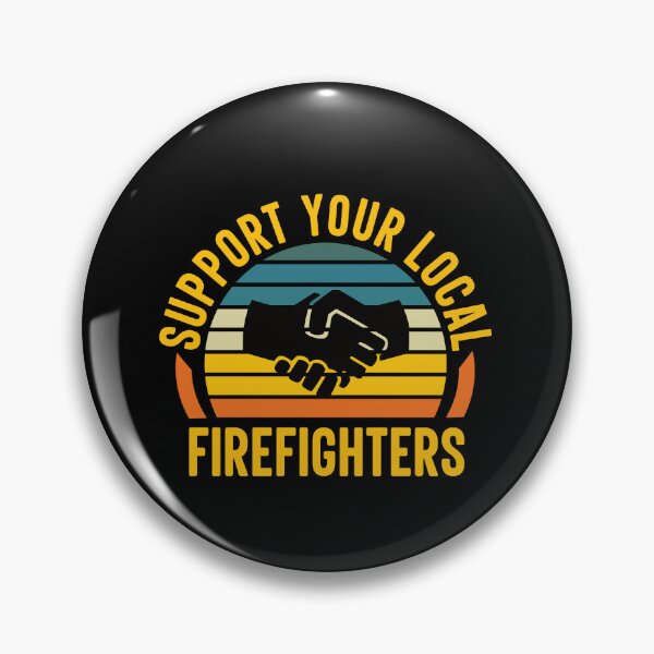 Item preview, Support Your Local Firefighters: Funny Firefighting Firefighter designed and sold by Adexyl.