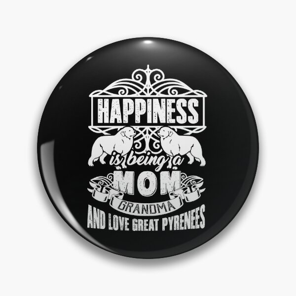 Item preview, Happiness Is Being A Mom Grandma And Love Great Pyrenees designed and sold by UnknownArtistt.