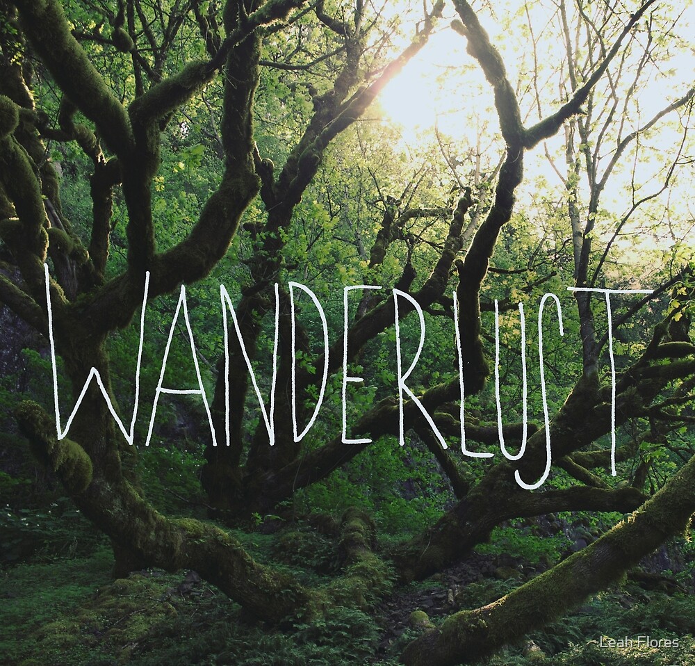 "Wanderlust" by Leah Flores Redbubble