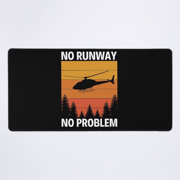 Item preview, No Runway No Problem Helicopter Pilot Aircraft And Airplanes designed and sold by SeraDesignV.