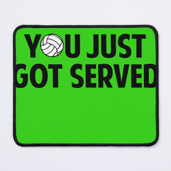 Item preview, You Just Got Served  designed and sold by AlexandSchrop.
