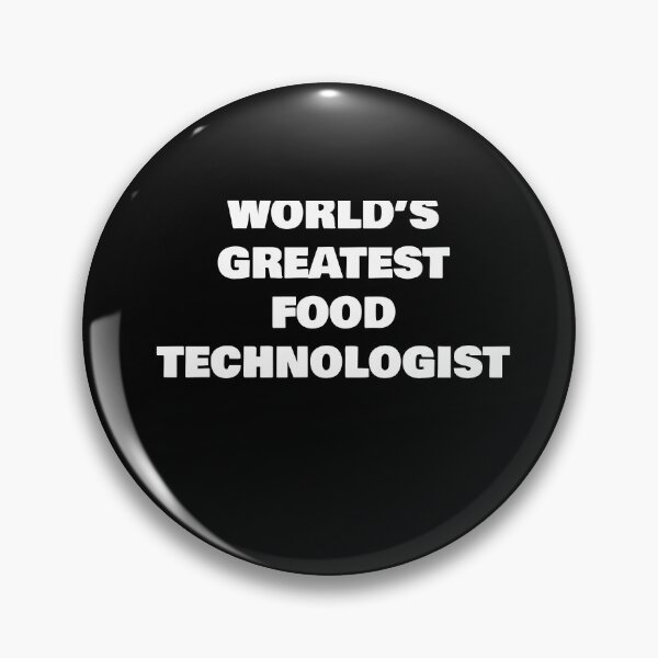 Item preview, WORLD’S GREATEST   FOOD TECHNOLOGIST designed and sold by joebrad.