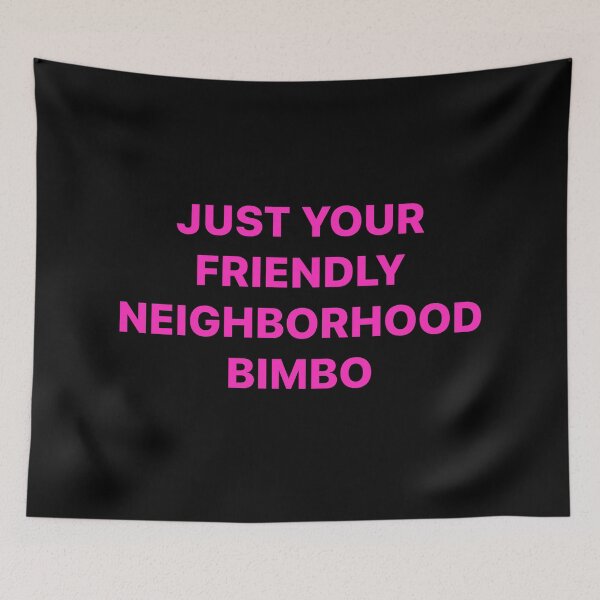 Item preview, Just Your Friendly Neighborhood Bimbo designed and sold by ClickForMore.