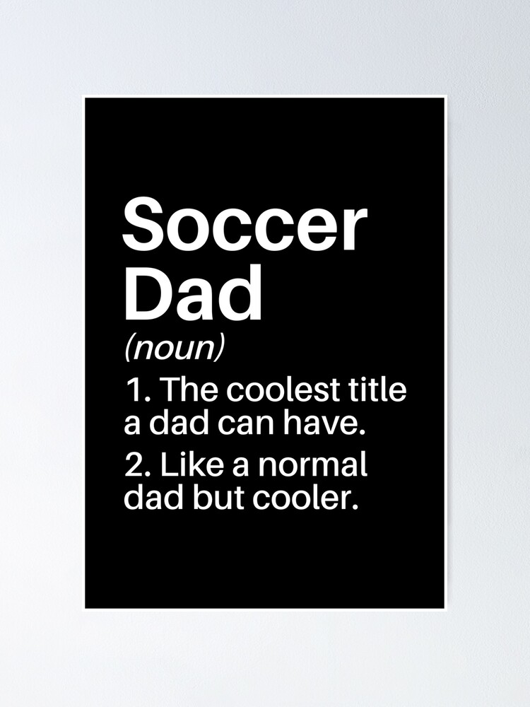 Soccer Dad Gift - Funny Soccer Dad Definition T-Shirt Soccer Dad Gift - Funny Soccer Dad Definition T-Shirt
