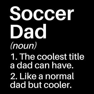 Soccer Dad Gift - Funny Soccer Dad Definition T-Shirt Soccer Dad Gift - Funny Soccer Dad Definition T-Shirt