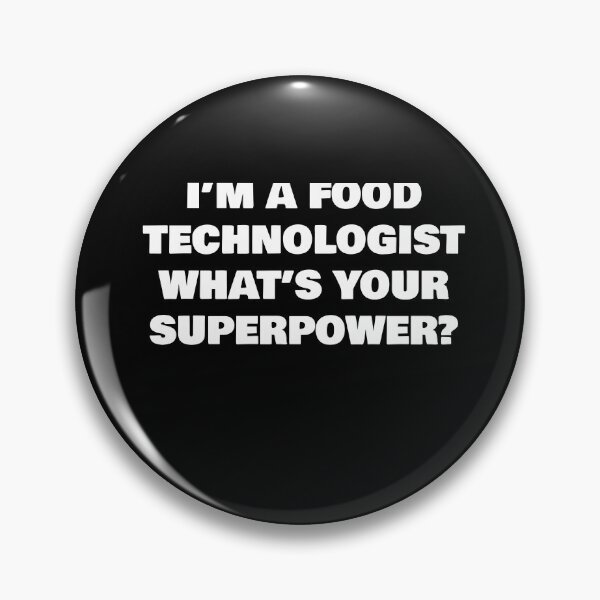 Item preview, I’M A FOOD TECHNOLOGIST   WHAT’S YOUR SUPERPOWER? designed and sold by joebrad.