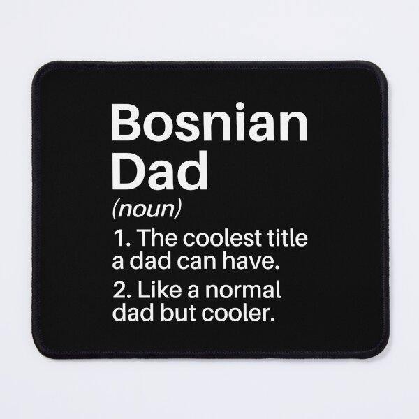 Item preview, Bosnian Dad Funny Definition: Bosnian Dad Gift: Bosnia Pride designed and sold by Adexyl.