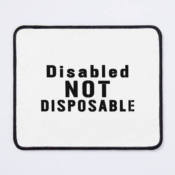 Item preview, Disabled NOT Disposable Unisex Design designed and sold by JezenbelLuiz.