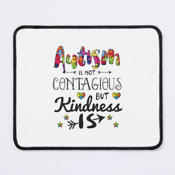 Item preview, Autism Is Not Contagious But Kindness Is designed and sold by GoldenBuffalo79.