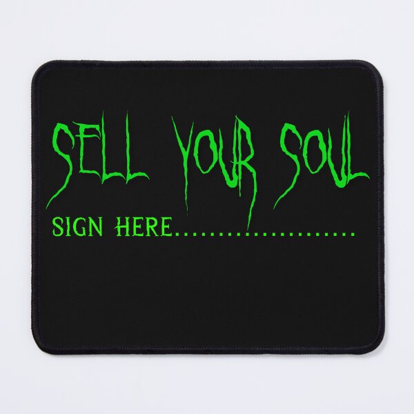 Item preview, Sell your soul - Sign here designed and sold by Kimbeere.