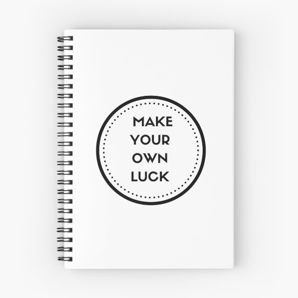 Item preview, MAKE YOUR OWN LUCK designed and sold by Inspirationmotivation.