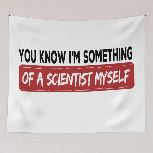 Item preview, you know I'm something of a scientist myself, no way home designed and sold by retro10.
