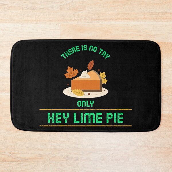 Item preview, There Is No Try. Only Key Lime Pie - Key Lime Pie Design designed and sold by Shirtlify.