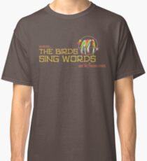 Tiki Room-Where the Birds Sing Words Classic T-Shirt