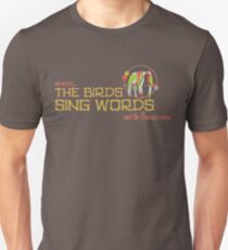Tiki Room-Where the Birds Sing Words Unisex T-Shirt