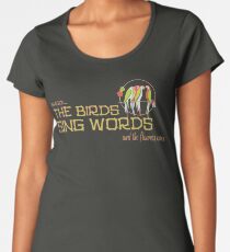 Tiki Room-Where the Birds Sing Words Women's Premium T-Shirt