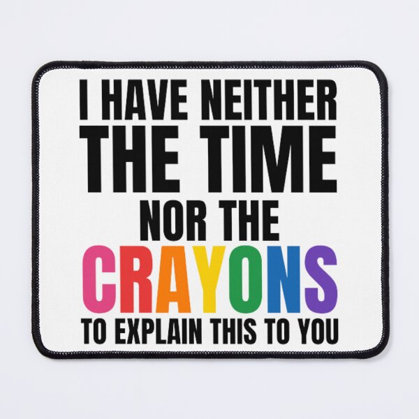 Item preview, Neither The Time Nor The The Crayons Colourful designed and sold by RichTeeDesigns.