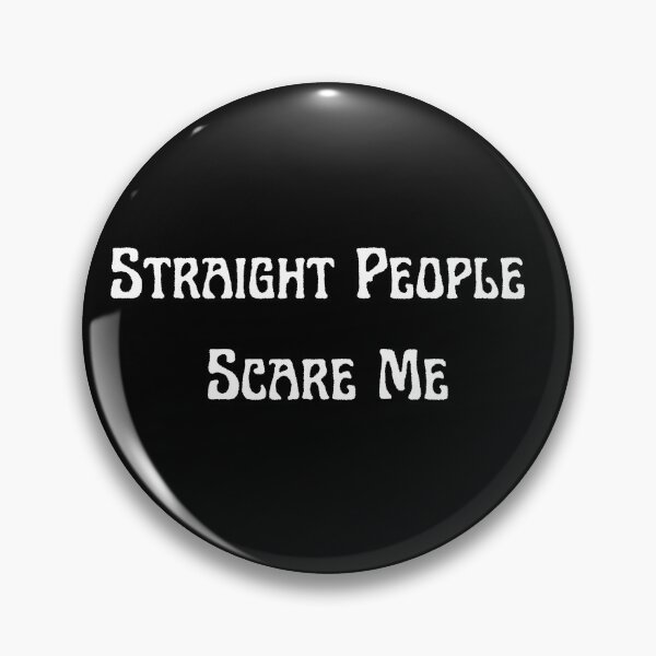 Item preview, Straight People Scare Me designed and sold by queertees4all.