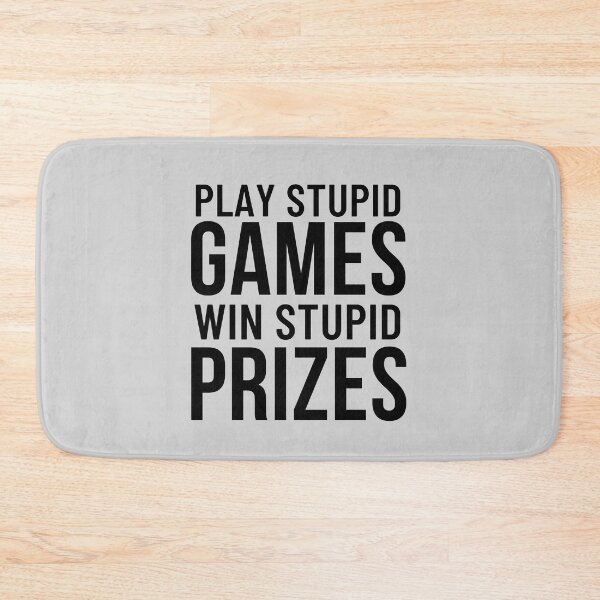 Item preview, Play Stupid Games Win Stupid Prizes (Gamer Saying Gift) designed and sold by i-longmanshop.