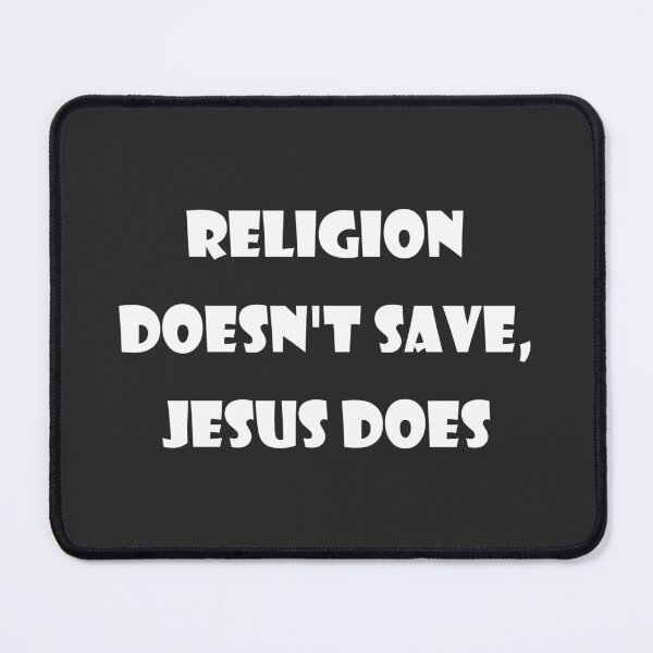 Item preview, Christian Design - Religion Doesn't Save, Jesus Does designed and sold by simplydesignart.