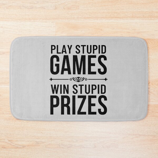 Item preview, Play Stupid Games Win Stupid Prizes (Gamer Saying Gift) designed and sold by i-longmanshop.
