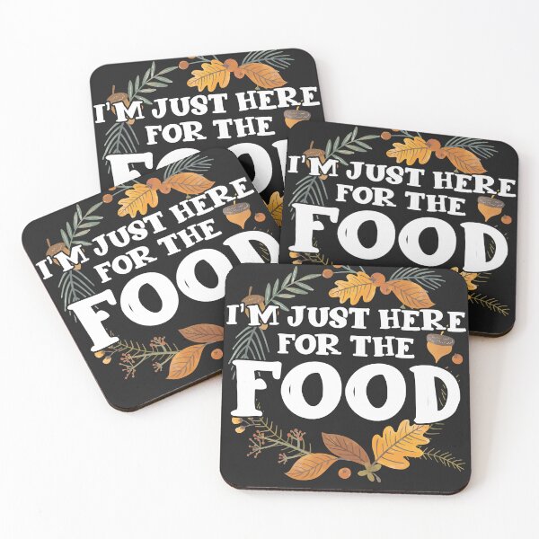 Item preview, I'm just here for the food designed and sold by Salazar123.
