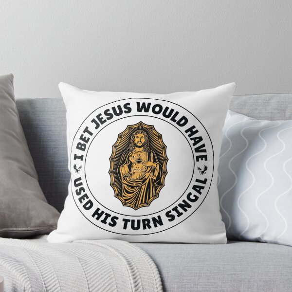 Item preview, I Bet Jesus Would Have Used His Turn Signal designed and sold by jain-ravi002.