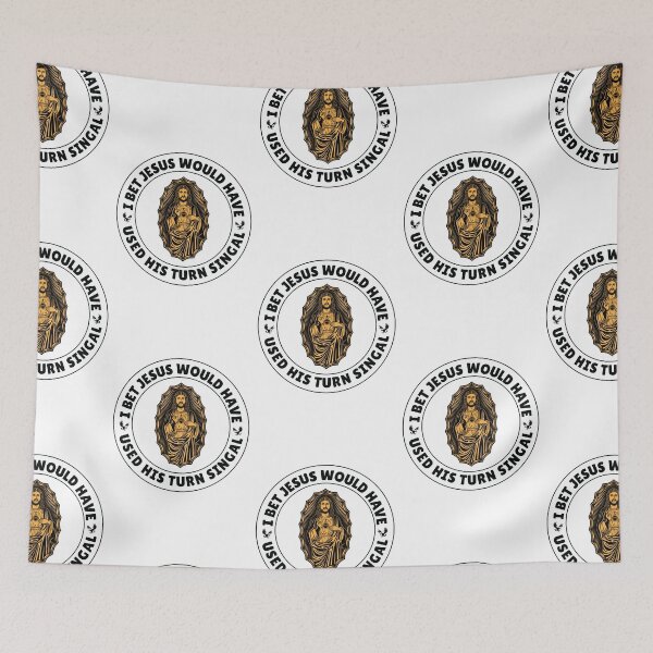 Item preview, I Bet Jesus Would Have Used His Turn Signal designed and sold by jain-ravi002.