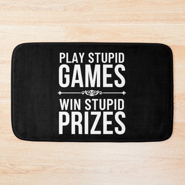 Item preview, Play Stupid Games Win Stupid Prizes (Gamer Saying Gift) designed and sold by i-longmanshop.