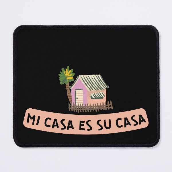 Item preview, MI CASA ES SU CASA designed and sold by imagine99.