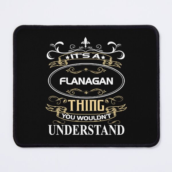 Item preview, Flanagan Name Shirt It's A Flanagan Thing You Wouldn't Understand designed and sold by GlennJohnson25.